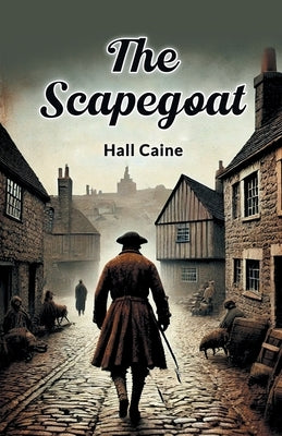 The Scapegoat by Caine, Hall