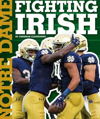 Notre Dame Fighting Irish by Clendening, Cameron