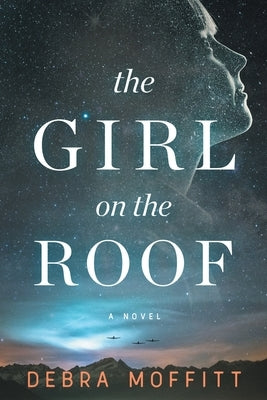 The Girl on the Roof by Moffitt, Debra