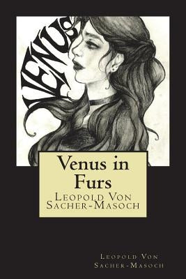 Venus in Furs by Von Sacher-Masoch, Leopold