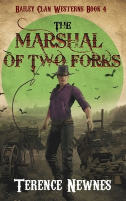 The Marshal of Two Forks by Newnes, Terence