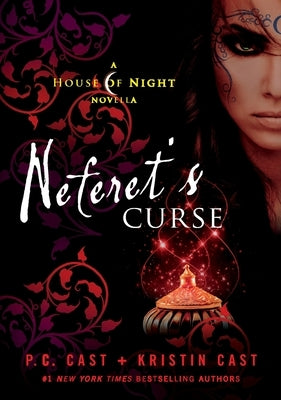 Neferet's Curse: A House of Night Novella by Cast, P. C.