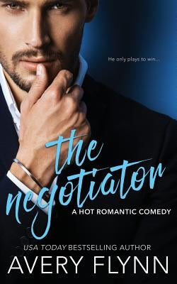 The Negotiator by Flynn, Avery