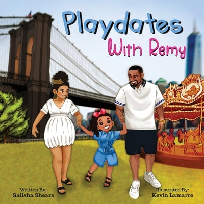 Playdates with Remy by Shears, Salisha