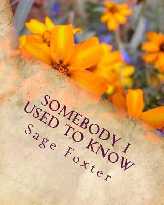 Somebody I used to know by Foxter, Sage