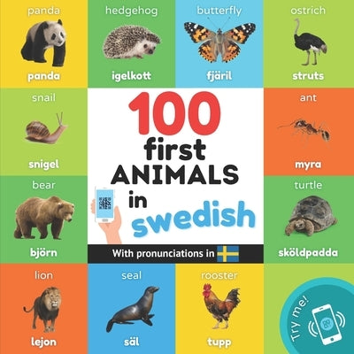 100 first animals in swedish: Bilingual picture book for kids: english / swedish with pronunciations by Yukismart