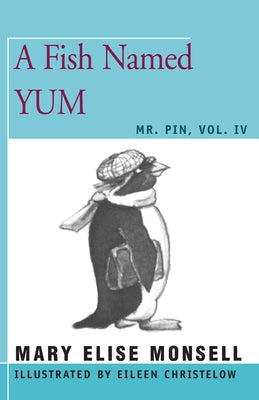 A Fish Named Yum: Vol. IV by Monsell, Mary Elise