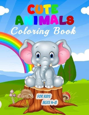 Cute Animals Coloring Book for Kids Ages 4-8: 55 Unique Illustrations to Color, Wonderful Animal Book for Teens, Boys and Kids, Great Animal Activity by Osterhagen, Max