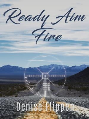 Ready Aim Fire by Flippen, Denise