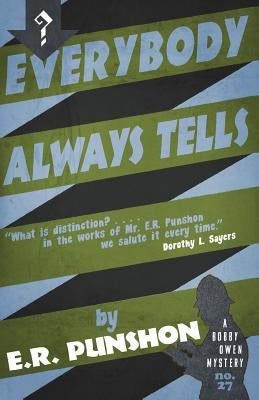 Everybody Always Tells: A Bobby Owen Mystery by Punshon, E. R.