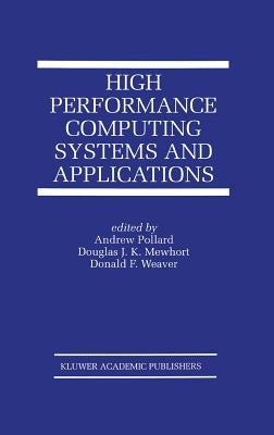 High Performance Computing Systems and Applications by Pollard, Andrew