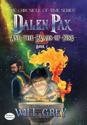 Dalen Pax and the Beads of Fire by Grey, Will