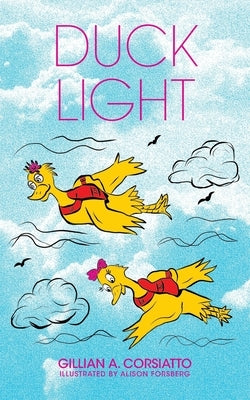 Duck Light by Corsiatto, Gillian A.