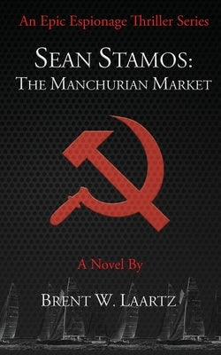 Sean Stamos: The Manchurian Market by Laartz, Brent