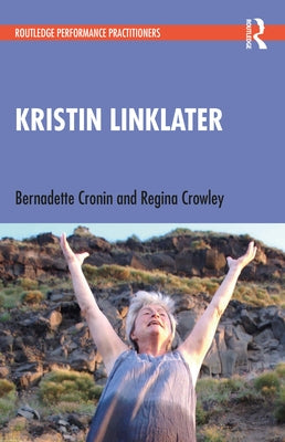 Kristin Linklater by Cronin, Bernadette