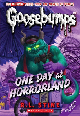 One Day at Horrorland (Classic Goosebumps #5): Volume 5 by Stine, R. L.