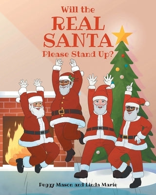 Will the Real Santa Please Stand Up? by Mason, Peggy