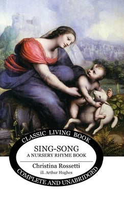 Sing-Song: A Nursery Rhyme Book by Rossetti, Christina