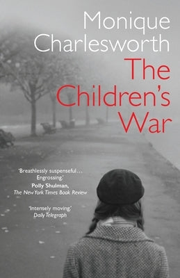 The Children's War by Charlesworth, Monique