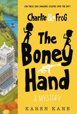 Charlie and Frog: The Boney Hand: A Mystery by Kane, Karen