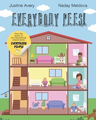 Everybody Pees! by Avery, Justine
