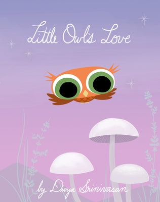 Little Owl's Love by Srinivasan, Divya