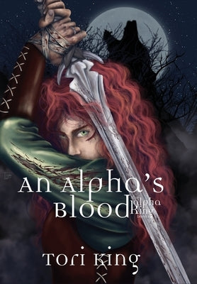 An Alpha's Blood by King, Tori