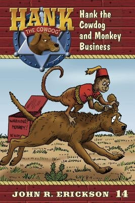 Hank the Cowdog and Monkey Business by Erickson, John R.