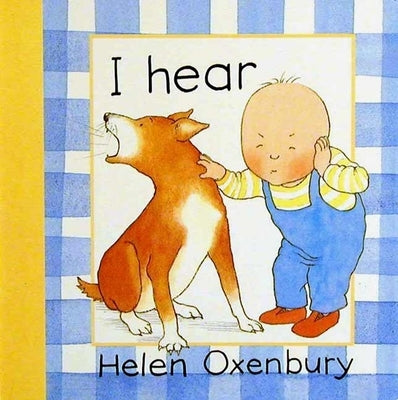 I Hear by Oxenbury, Helen