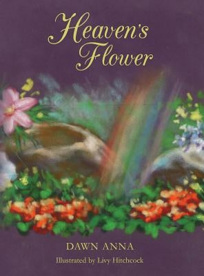 Heaven's Flower by Anna, Dawn