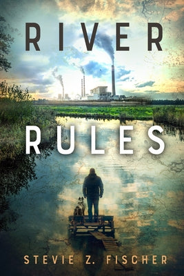 River Rules by Fischer, Stevie