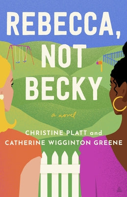 Rebecca, Not Becky by Platt, Christine