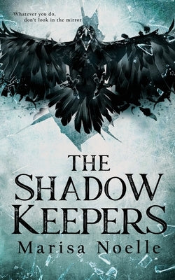 The Shadow Keepers by Noelle, Marisa