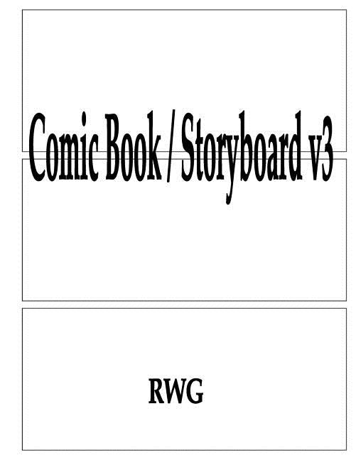 Comic Book / Storyboard v3: 50 Pages 8.5 X 11 by Rwg