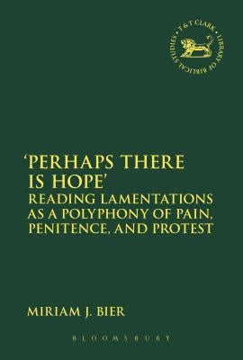 'Perhaps there is Hope' by Bier, Miriam J.