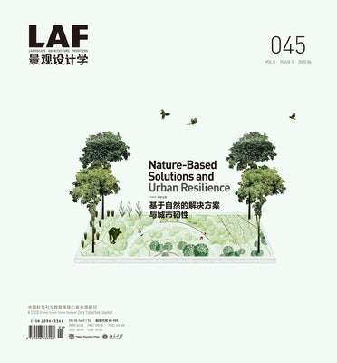 Landscape Architecture Frontiers 045: Nature-Based Solutions and Urban Resilience by Yu, Kongjian