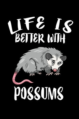 Life Is Better With Possums: Animal Nature Collection by Marcus, Marko