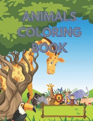 Animals Coloring Book: Awesome Animals Coloring Book for Kids Ages 3-10 by Publishing House, Najee Minamoto