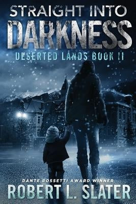 Straight Into Darkness by Slater, Robert L.