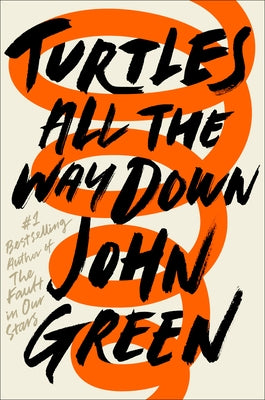 Turtles All the Way Down by Green, John