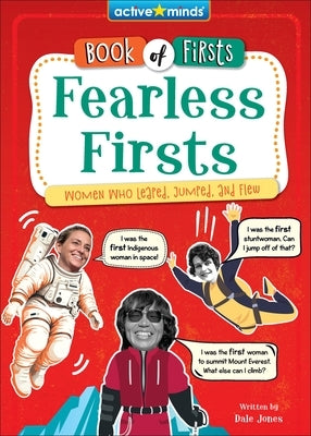 Fearless Firsts: Women Who Leaped, Jumped, and Flew by Jones, Dale