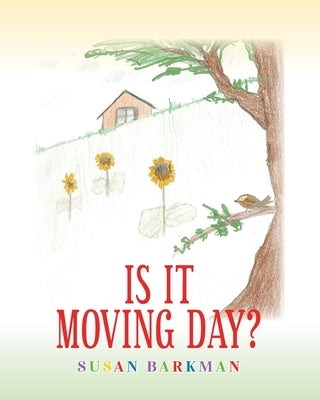 Is It Moving Day? by Barkman, Susan