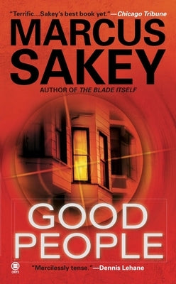 Good People: A Thriller by Sakey, Marcus