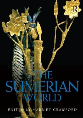 The Sumerian World by Crawford, Harriet