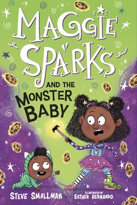 Maggie Sparks and the Monster Baby: Book 1 by Smallman, Steve