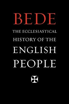 Ecclesiastical History of the English People by Bede