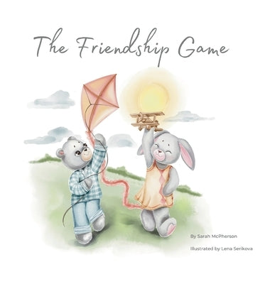 The Friendship Game by McPherson, Sarah