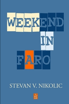 Weekend in Faro by Nikolic, Stevan V.