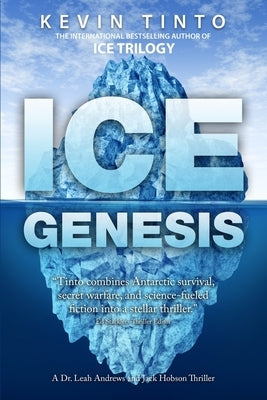 Ice Genesis: ICE Trilogy Volume 2 by Tinto, Kevin