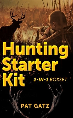 Hunting Starter Kit - 2-IN-1 Boxset by Gatz, Pat